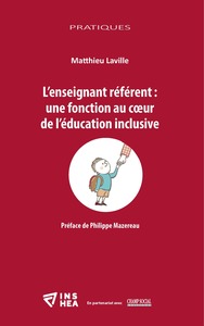 L ENSEIGNANT REFERENT : UNE FONCTION AU COEUR DE L EDUCATION INCLUSIVE