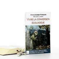 VIVRE LA CONVERSION ECOLOGIQUE - AVEC LE PAPE FRANCOIS, 40 JOURS AU DESERT - ANNEE A