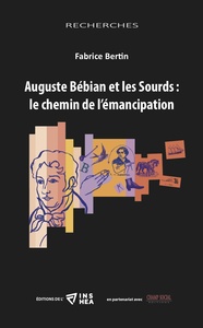 Auguste Bébian et les Sourds : le chemin de lémancipation