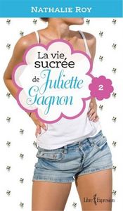 LA VIE SUCREE DE JULIETTE GAGNON V. 02 CAMISOLE EN DENTELLE ET ..