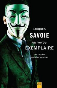 UN VOYOU EXEMPLAIRE : UNE ENQUETE DE JEROME MARCEAU