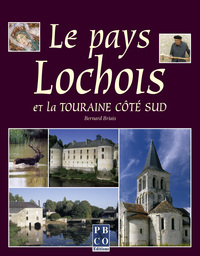 LE PAYS LOCHOIS ET LA TOURAINE COTE SUD