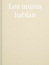 Los Muros hablan