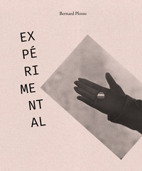 Bernard Plossu Expérimental