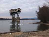 EAST STREAM, UN ROAD TRIP AU FIL DU DANUBE