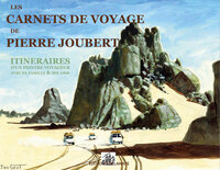 LES CARNETS DE VOYAGE DE PIERRE JOUBERT