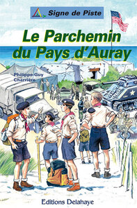 LE PARCHEMIN AU PAYS D'AURAY (ROMAN JEUNESSE SIGNE DE PISTE) - SIGNE DE PISTE N 72