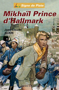 MIKHAIL PRINCE D'HALLMARK (ROMAN JEUNESSE SIGNE DE PISTE)