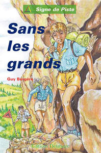 SANS LES GRANDS (ROMAN JEUNESSE SIGNE DE PISTE)