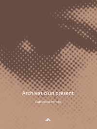 Archives D'Un Present