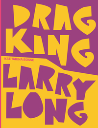 Drag King - Larry Long
