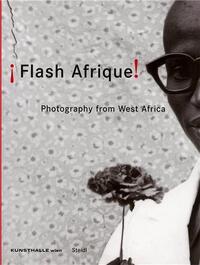 Flash Afrique!: Photography from West Africa /anglais