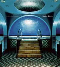 Lucinda devlin Water Rites /anglais