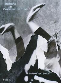 Dorothy Bohm Breaks In Communication /anglais