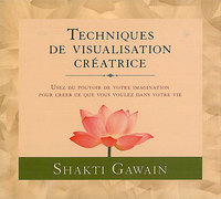 Techniques de visualisation créatrice - Livre audio 3 CD