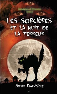 Sorcières et frissons - T2 : Les sorcières et la nuit de la terreur