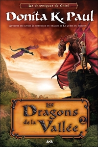Les chroniques de Chiril - Tome 2 : Les Dragons de la Vallée