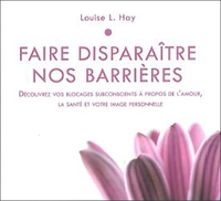 FAIRE DISPARAITRE NOS BARRIERES - LIVRE AUDIO