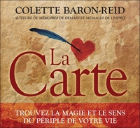 LA CARTE - TROUVEZ LA MAGIE ET LE SENS DU PERIPLE DE VOTRE VIE - LIVRE AUDIO 2 CD
