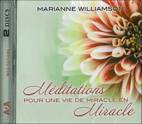 MEDITATIONS POUR UNE VIE DE MIRACLE EN MIRACLE LIVRE AUDIO 2 CD