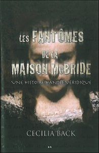 LES FANTOMES DE LA MAISON MCBRIDE - UNE HISTOIRE HANTEE VERIDIQUE