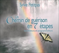 UN CHEMIN DE GUERISON EN 7 ETAPES - LIVRE AUDIO 2 CD