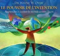 LE POUVOIR DE L'INTENTION - APPRENDRE A COCREER LE MONDE - AUDIO