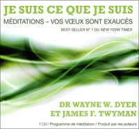 JE SUIS CE QUE JE SUIS - MEDITATIONS - VOS VOEUX SONT EXAUCES - LIVRE AUDIO