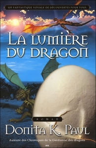 La lumière du dragon - Les chroniques de la Gardienne des dragons T.5