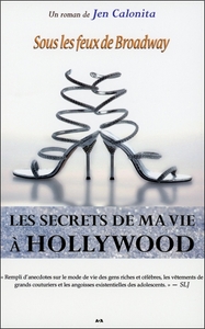 Les secrets de ma vie à Hollywood - Livre 5 - Sous les feux de Broadway