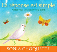 La réponse est simple - Aimez-vous, vivez selon votre esprit - Livre audio 2 CD
