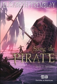 SANG DE PIRATE - T2 : TEMPETES