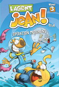 L'AGEN JEAN TOME 3-OPERATIONS MOIGNONS