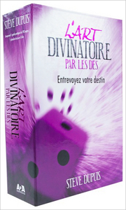 L'art divinatoire par les dés - Entrevoyez votre destin