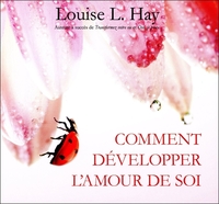 COMMENT DEVELOPPER L'AMOUR DE SOI - LIVRE AUDIO