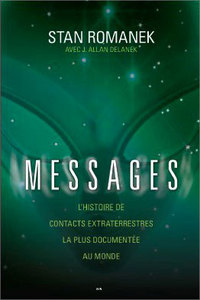 MESSAGES : L' HISTOIRE DE CONTACTS EXTRATERRESTRES LA PLUS DOCUME
