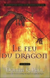 Le feu du dragon  - Les chroniques de la Gardienne des dragons T4