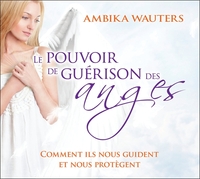 LE POUVOIR DE GUERISON DES ANGES - LIVRE AUDIO 2 CD