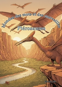 Mondes de Mots et de Merveilles: Ptérosaures