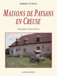 Maisons de paysans en Creuse