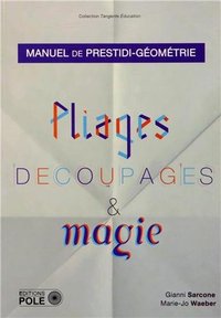 PLIAGE, DECOUPAGE ET MAGIE