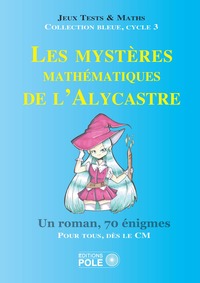 LES MYSTERES MATHEMATIQUES DE L' ALYCASTRE