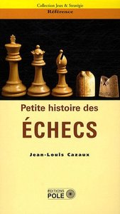 PETITE HISTOIRE DES ECHECS