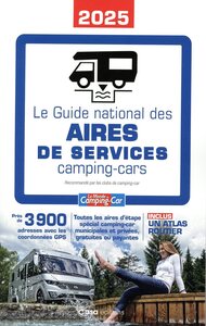 GUIDE NATIONAL DES AIRES DE SERVICE - CAMPING-CAR 2025