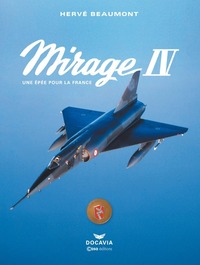 Mirage 4 - Une épée pour la France