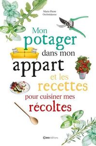 MON POTAGER DANS MON APPART ET LES RECETTES POUR CUISINER MES RECOLTES