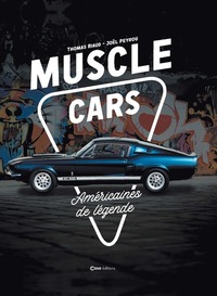 Muscle Cars - Américaines de légende