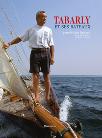 Eric Tabarly et ses bateaux de légende