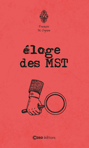 Éloge des MST