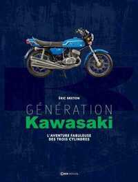 Génération Kawasaki - L'aventure fabuleuse des trois cylindres